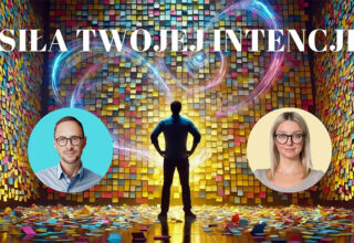 Siła Twojej Intencji – Skuteczne Zmiany